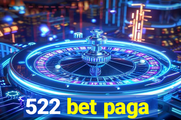 522 bet paga